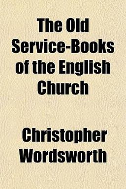 The Old Service-Books of the English Church