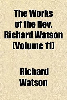The Works of the Rev Richard Watson