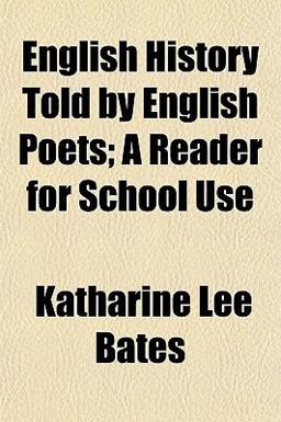 English History Told by English Poets; a Reader for School Use