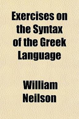 Exercises on the Syntax of the Greek Language