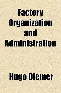 Factory Organization and Administration