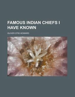 Famous Indian Chiefs I Have Known