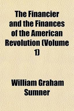 The Financier and the Finances of the American Revolution