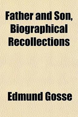 Father and Son, Biographical Recollections