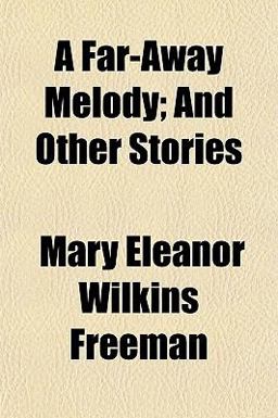 A Far-Away Melody; and Other Stories