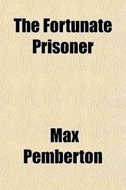 The Fortunate Prisoner The Fortunate Prisoner