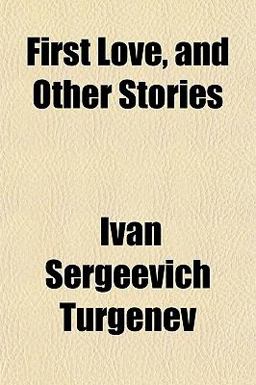 First Love, and Other Stories