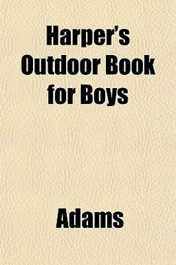 Harper's Outdoor Book for Boys
