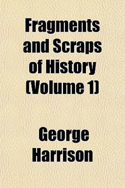 Fragments and Scraps of History