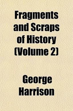 Fragments and Scraps of History