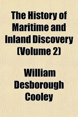 The History of Maritime and Inland Discovery The History of Maritime and Inland Discovery