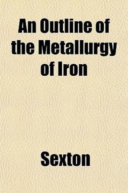 An Outline of the Metallurgy of Iron
