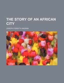 The Story of an African City