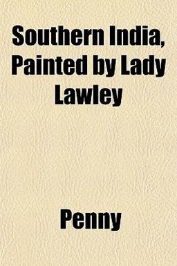 Southern India, Painted by Lady Lawley
