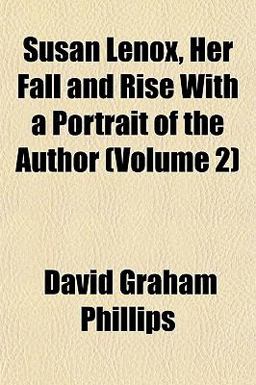 Susan Lenox, Her Fall and Rise with a Portrait of the Author