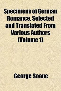 Specimens of German Romance, Selected and Translated from Various Authors