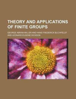 Theory and Applications of Finite Groups Theory and Applications of Finite Groups