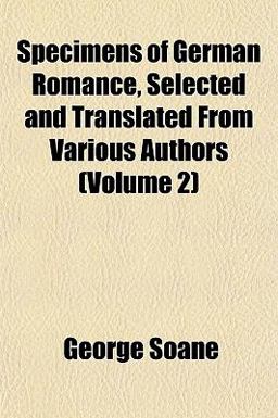 Specimens of German Romance, Selected and Translated from Various Authors