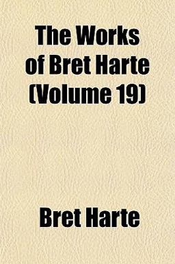 The Works of Bret Harte