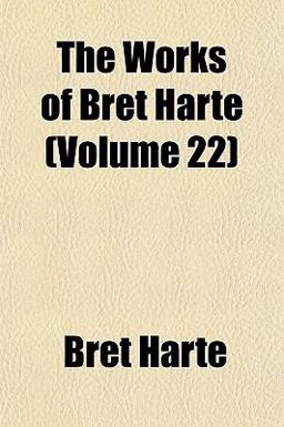 The Works of Bret Harte