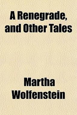 A Renegrade, and Other Tales