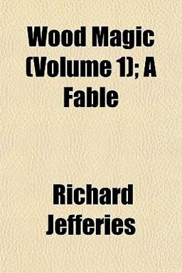 Wood Magic; a Fable