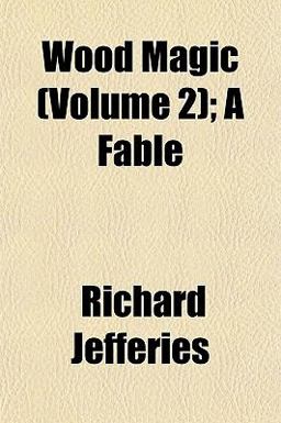 Wood Magic; a Fable