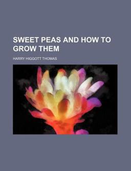 Sweet Peas and How to Grow Them