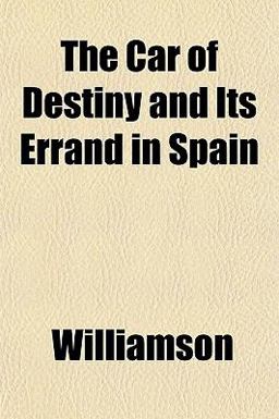 The Car of Destiny and Its Errand in Spain