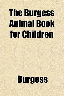 The Burgess Animal Book for Children