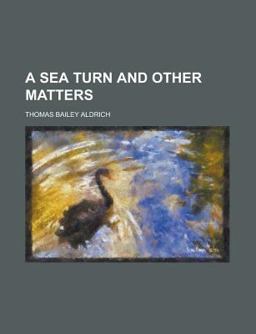 A Sea Turn and Other Matters