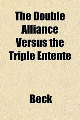 The Double Alliance Versus the Triple Entente