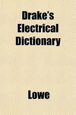 Drake's Electrical Dictionary