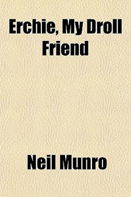 Erchie, My Droll Friend Erchie, My Droll Friend