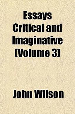 Essays Critical and Imaginative
