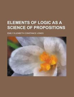 Elements of Logic As a Science of Propositions