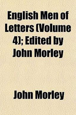 English Men of Letters; Edited by John Morley