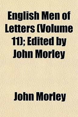 English Men of Letters; Edited by John Morley