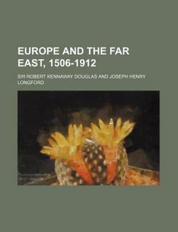 Europe and the Far East, 1506-1912