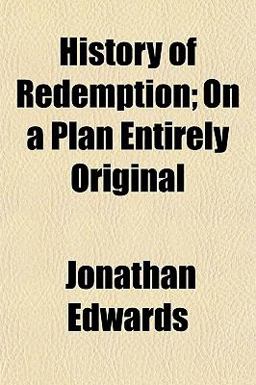 History of Redemption; on a Plan Entirely Original