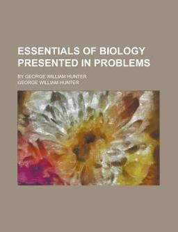 Essentials of Biology Presented in Problems