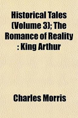 Historical Tales; the Romance of Reality