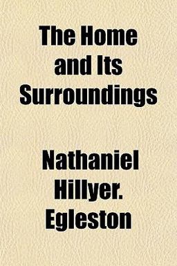 The Home and Its Surroundings