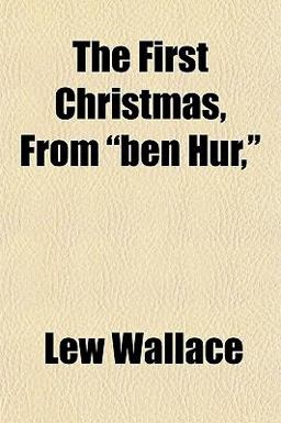 The First Christmas, from Ben Hur,
