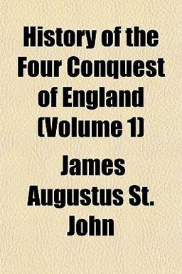 History of the Four Conquest of England