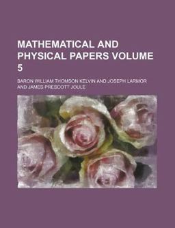 Mathematical and Physical Papers