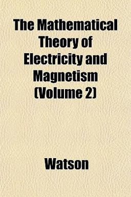 The Mathematical Theory of Electricity and Magnetism
