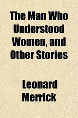 The Man Who Understood Women, and Other Stories