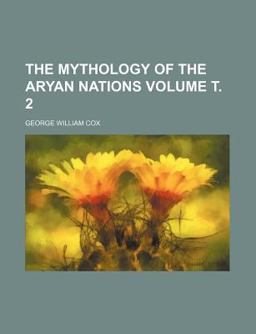 The Mythology of the Aryan Nations The Mythology of the Aryan Nations