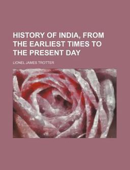 History of India, from the Earliest Times to the Present Day